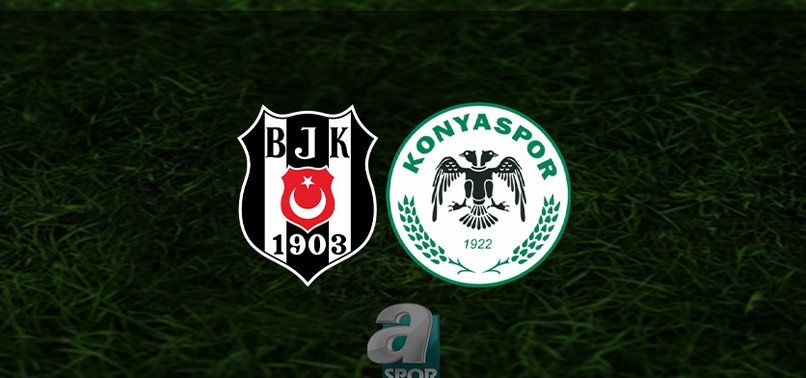 BEŞİKTAŞ KONYASPOR CANLI MAÇ İZLE 📺 | Beşiktaş - Konyaspor maçı hangi kanalda? BJK maçı canlı saat kaçta?