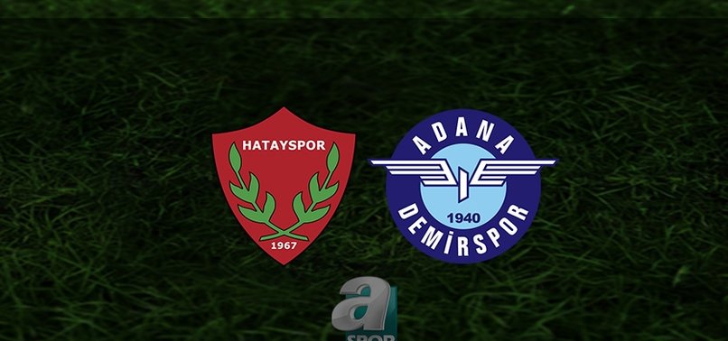 Hatayspor - Adana Demirspor maçı canlı anlatım (Hatayspor - Adana Demirspor maçı canlı izle)