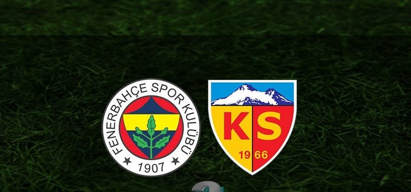 FB - KS MAÇI CANLI İZLE | Fenerbahçe - Kayserispor maçı ne zaman, hangi kanalda, saat kaçta? - Süper Lig