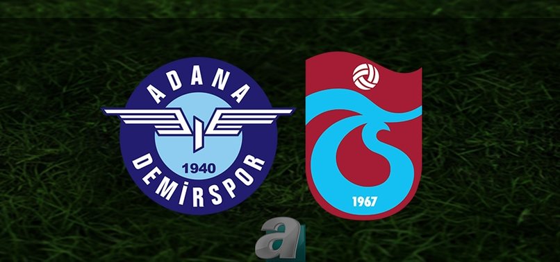ADANA DEMİRSPOR TRABZONSPOR MAÇI CANLI İZLE | Adana Demirspor - Trabzonspor maçı ne zaman, saat kaçta, hangi kanalda?
