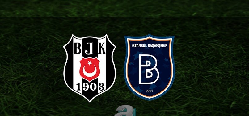 BEŞİKTAŞ - BAŞAKŞEHİR CANLI ŞİFRESİZ İZLE 📺 | Beşiktaş - Başakşehir saat kaçta, hangi kanalda canlı yayınlanacak?