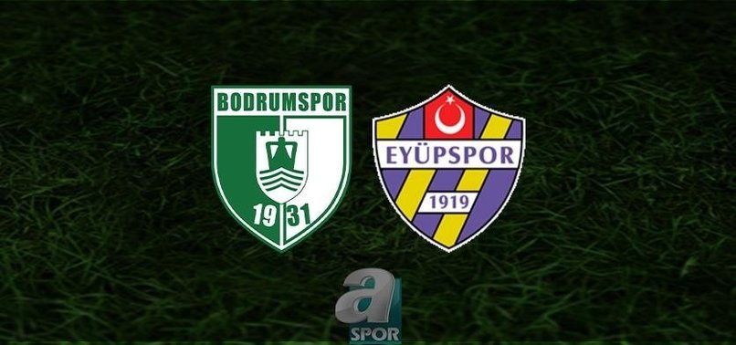 Bodrumspor Eyüpspor maçı CANLI İZLE (Bodrumspor-Eyüpspor canlı anlatım)
