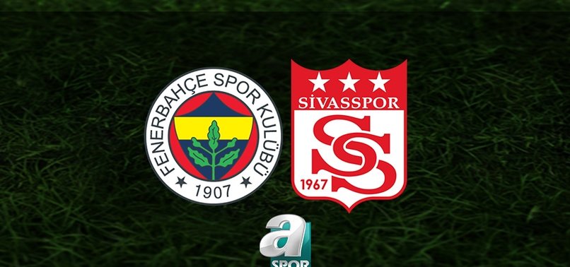 Fenerbahçe - Sivasspor maçı ne zaman, saat kaçta ve hangi kanalda? | Spor Toto Süper Lig
